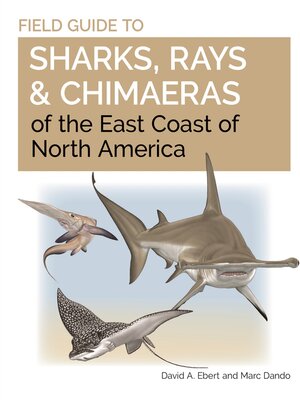 cover image of Field Guide to Sharks, Rays and Chimaeras of the East Coast of North America